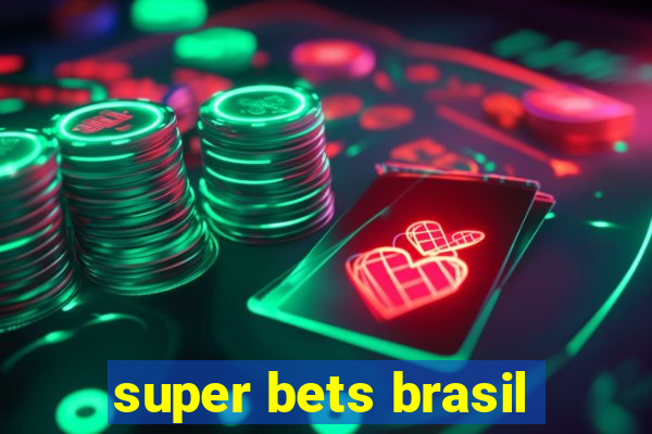 super bets brasil